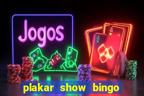 plakar show bingo ao vivo